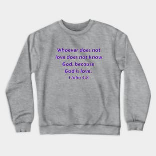 Bible Verse 1 John 4:8 Crewneck Sweatshirt